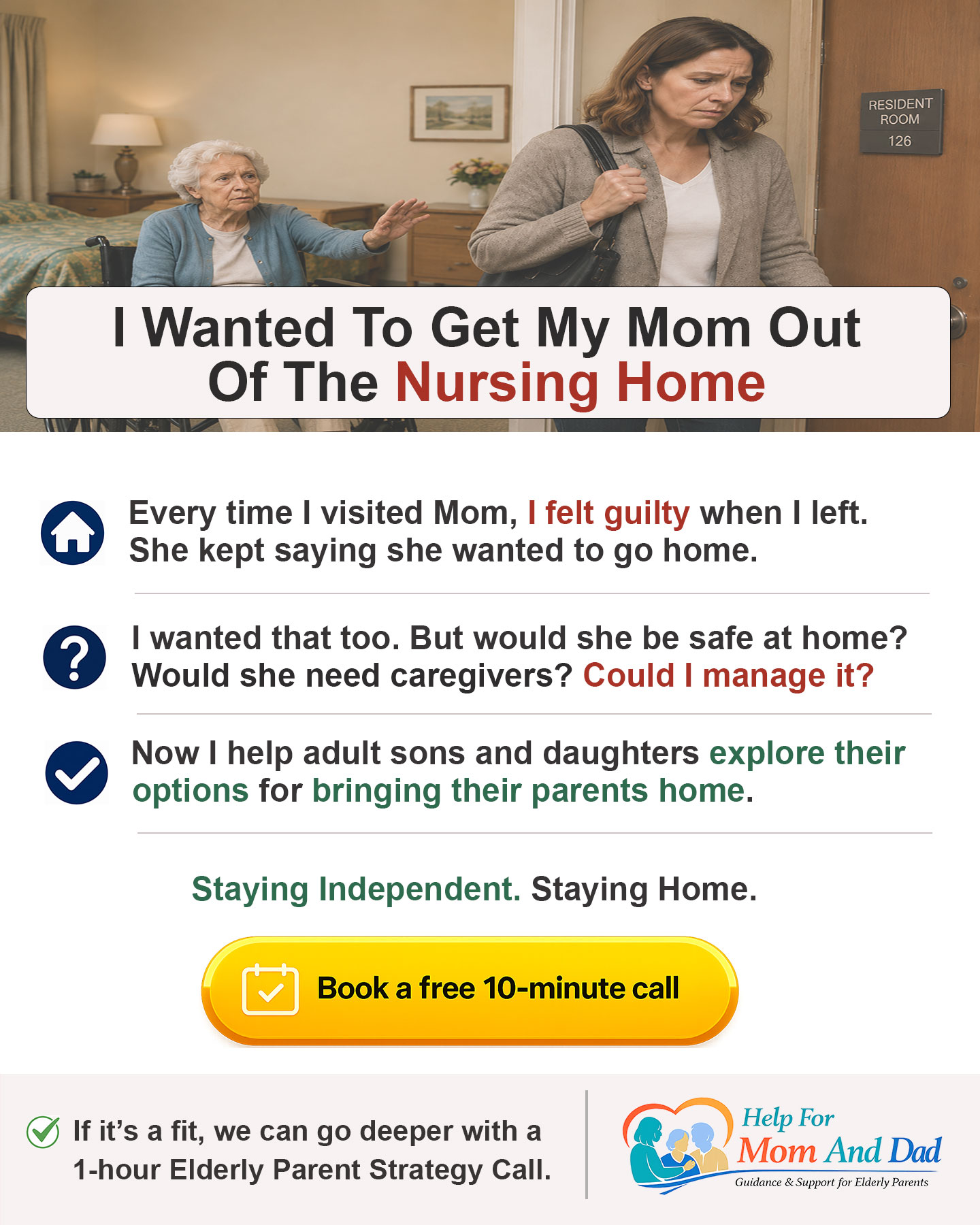 I Wanted To Get My Mom Out Of The Nursing Home